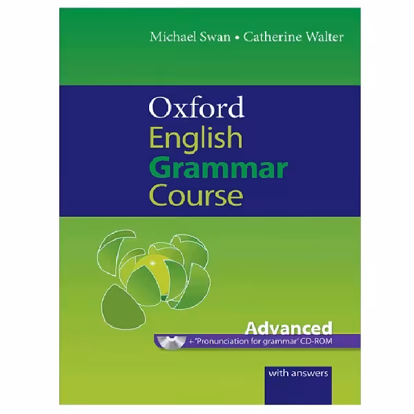 کتاب Oxford English Grammar Course Advanced اثر Catherine Walter and Michael Swan انتشارات Oxford