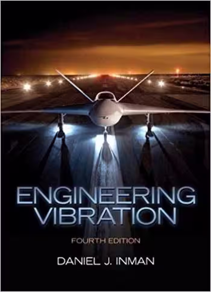 󾕇 دانلود کتاب Inman D. J., Engineering Vibration, 4th ed, 2014 - دانلود کتاب های دانشگاهی