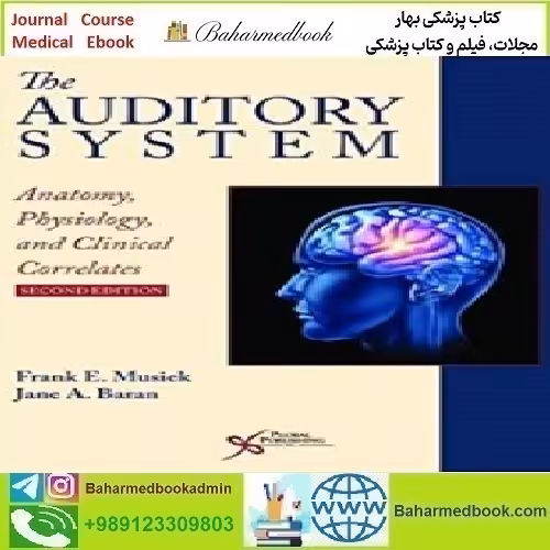 The Auditory System Anatomy Physiology and Clinical Correlates
