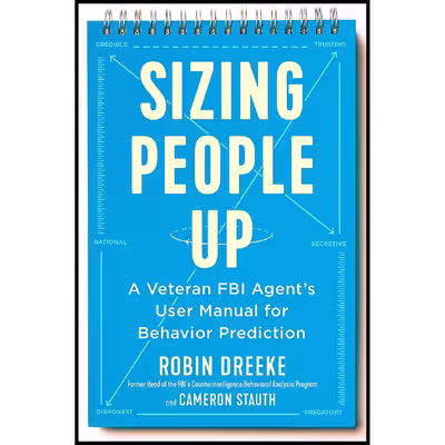 کتاب Sizing People Up اثر Robin Dreeke and Cameron Stauth انتشارات Portfolio
