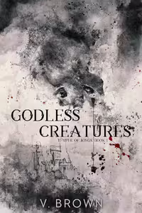 Godless Creatures (Temple of Kings Book 1)