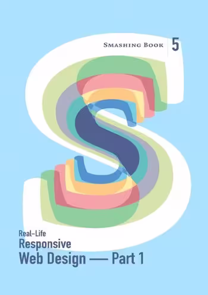 خرید و دانلود نسخه کامل کتاب Smashing Book 5 - Real-Life Responsive Web Design - Part 1