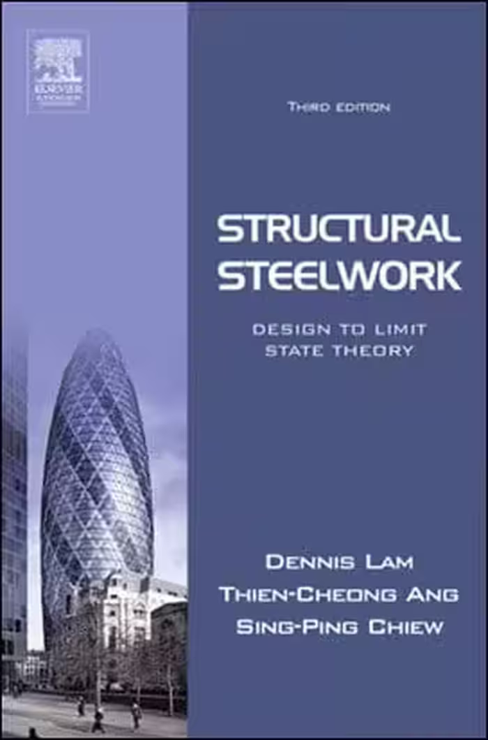 󾕇 Lam D., Structural Steelwork - Design to Limit State Theory, 3rd ed, 2004 - دانلود کتاب های دانشگاهی