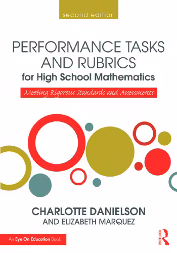 خرید و دانلود نسخه کامل کتاب Performance Tasks and Rubrics for High School Mathematics: Meeting Rigorous Standards and Assessments