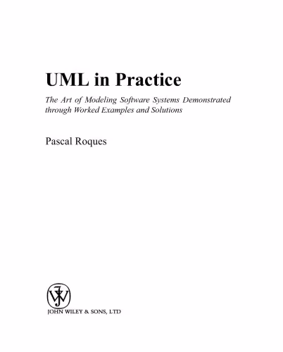 خرید و دانلود نسخه کامل کتاب UML in practice : the art of modeling software systems demonstrated through worked examples and solutions