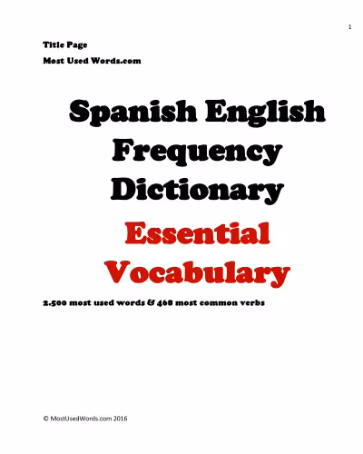 خرید و دانلود نسخه کامل کتاب Spanish - English Frequency Dictionary - Essential Vocabulary: The 2500 Most Used Words &amp; 468 Most Common Verbs