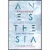 کتاب Anesthesia: The Gift of Oblivion and the Mystery of Consciousness اثر Kate Cole-Adams انتشارات Counterpoint