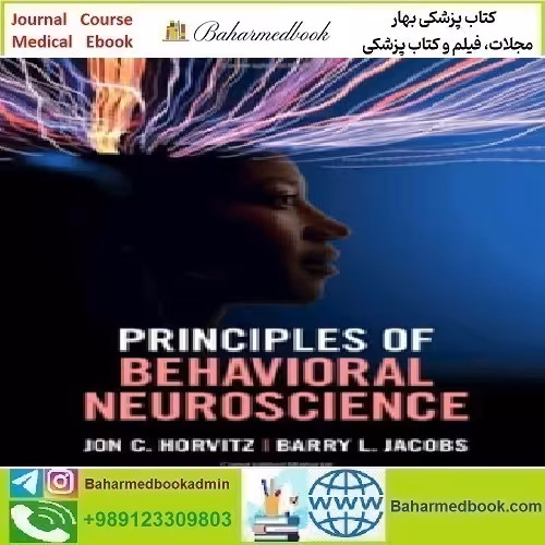 Principles of Behavioral Neuroscience 2023 TRUE PDF price 1€ - کتاب پزشکی بهار