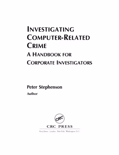 خرید و دانلود نسخه کامل کتاب Investigating Computer- Related Crime a Handbook for Corporate Investigators