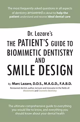 خرید و دانلود نسخه کامل کتاب Dr. Lazare’s: The Patient’s Guide to Biomimetic Dentistry and Smile Design -   pdf