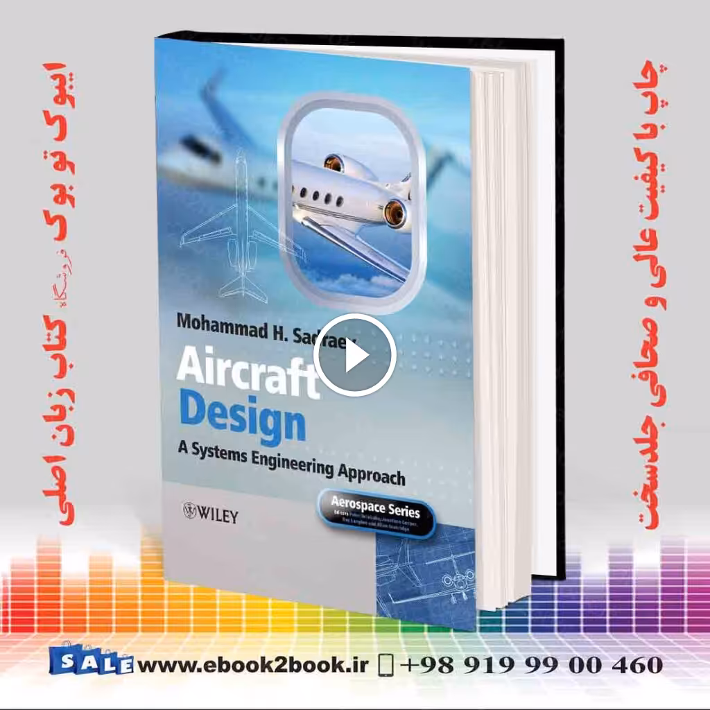 Aircraft Design: A Systems Engineering Approach