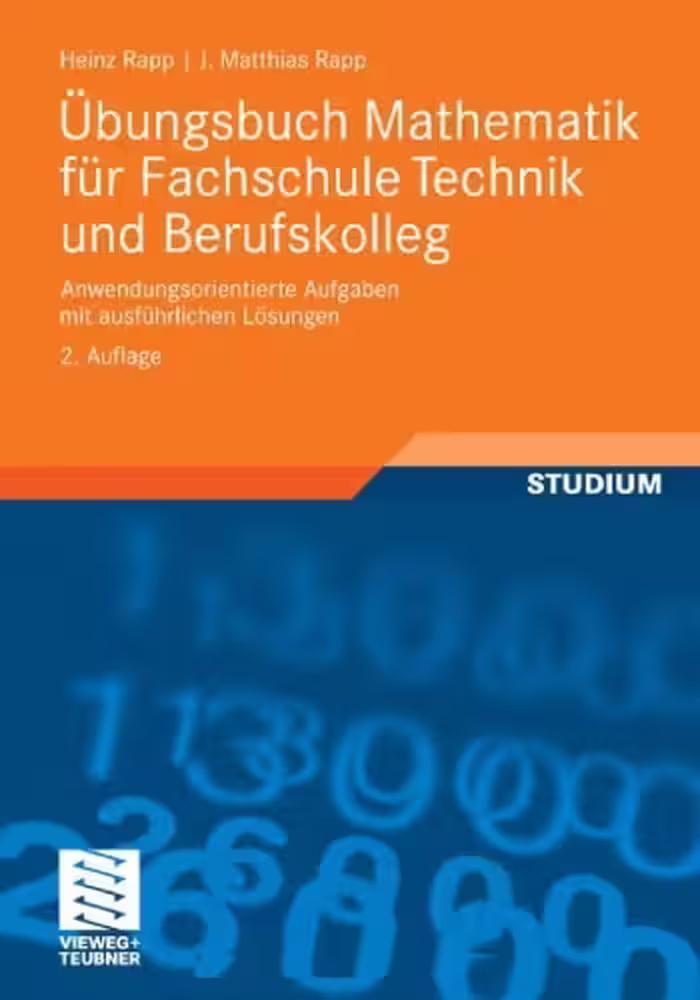 خرید و دانلود نسخه کامل کتاب Ubungsbuch Mathematik fur Fachschule Technik und Berufskolleg, 2. Auflage: Anwendungsorientierte Aufgaben mit ausfuhrlichen Losungen