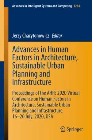 [PDF] دانلود کتاب Advances In Human Factors In Architecture, Sustainable Urban Planning And Infrastructure, 2020