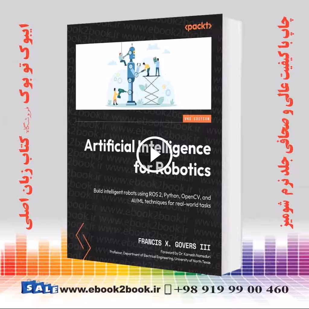 Artificial Intelligence for Robotics 2nd Edition