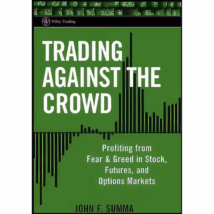 کتاب زبان اصلی Trading Against the Crowd اثر John F Summa