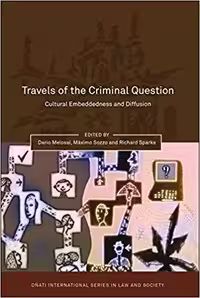 خرید و دانلود نسخه کامل کتاب Travels of the Criminal Question: Cultural Embeddedness and Diffusion (Oñati International Series in Law and Society)