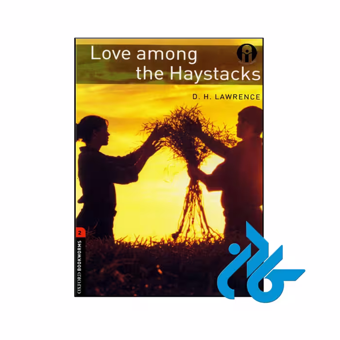 خرید و قیمت کتاب داستان Love among the haystacks level 2