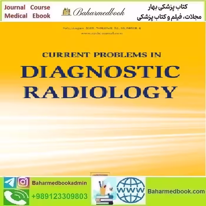 Current Problems in Diagnostic Radiology Volume 51 Issue 1 to 6