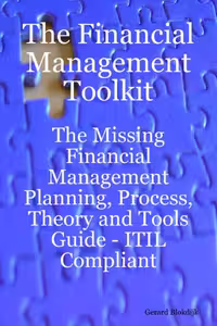 خرید و دانلود نسخه کامل کتاب The Financial Management Toolkit - The Missing Financial Management Planning, Process, Theory and Tools Guide -  ITIL Compliant