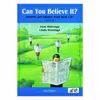 کتاب Can You Believe It 3 اثر Jann Huizenga انتشارات رهنما