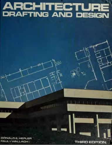 [PDF] دانلود کتاب Architecture - Drafting and design, 3rd ed, 1977