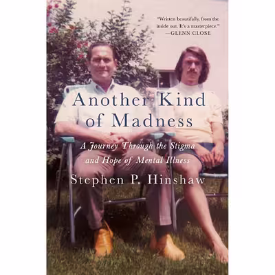 کتاب Another Kind of Madness اثر Stephen P. Hinshaw انتشارات St. Martins Press