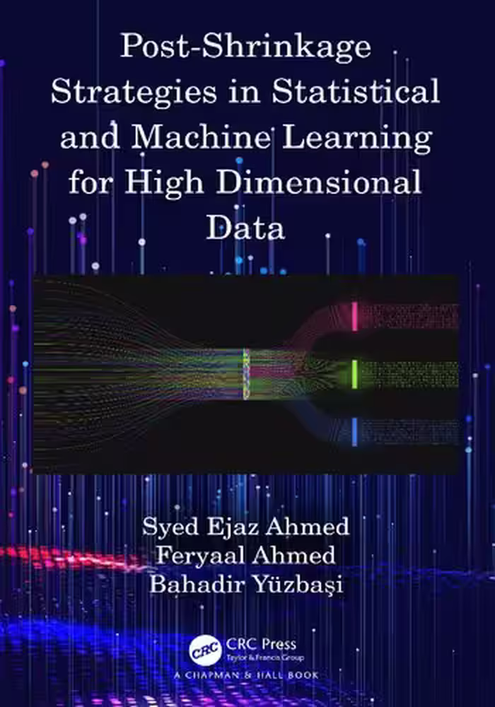 خرید و دانلود نسخه کامل کتاب Post-Shrinkage Strategies in Statistical and Machine Learning for High Dimensional Dat