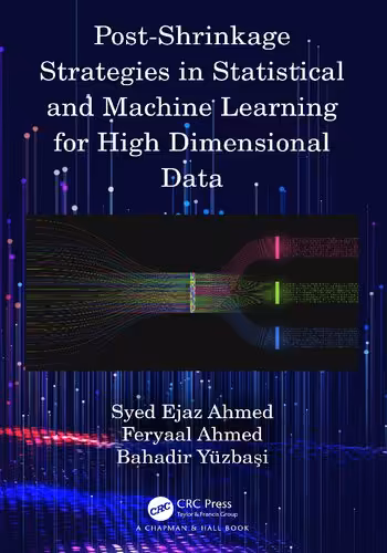خرید و دانلود نسخه کامل کتاب Post-Shrinkage Strategies in Statistical and Machine Learning for High Dimensional Dat