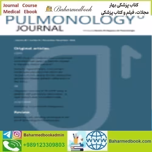 Pulmonology Volume 28 Issue 1 to 6 2022 TRUE PDF price 18€ - کتاب پزشکی بهار
