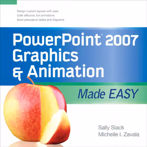خرید و دانلود نسخه کامل کتاب PowerPoint 2007 Graphics &amp; Animation Made Easy (Made Easy Series)