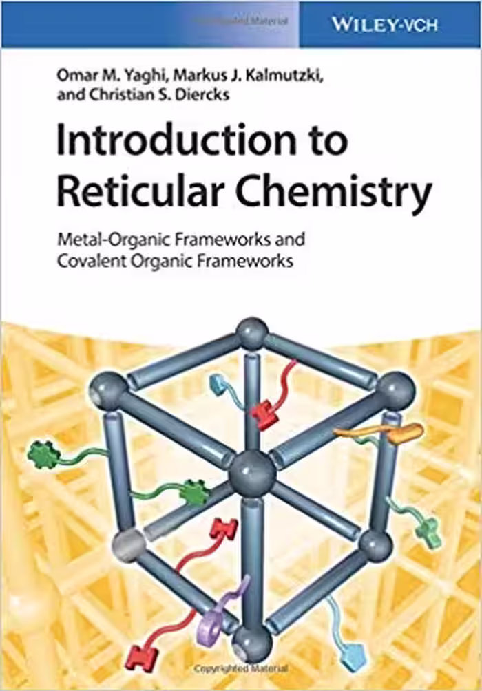 خرید و دانلود نسخه کامل کتاب Introduction to Reticular Chemistry Metal-Organic Frameworks and Covalent Organic Frameworks