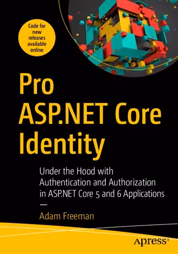 خرید و دانلود نسخه کامل کتاب Pro ASP.NET Core Identity: Under the Hood with Authentication and Authorization in ASP.NET Core 5 and 6 Applications