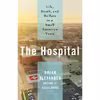 کتاب The Hospital اثر Brian Alexander انتشارات Macmillan Publishers