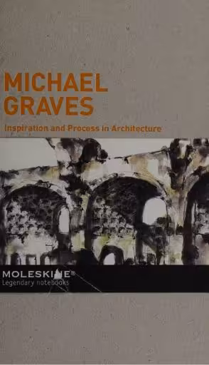 [PDF] دانلود کتاب Michael Graves Inspiration and Process In Architecture, 2014