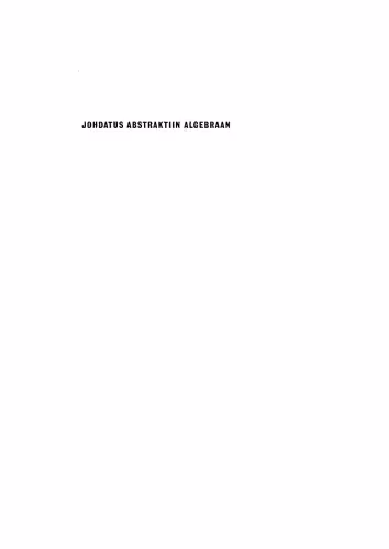 خرید و دانلود نسخه کامل کتاب Johdatus abstraktiin algebraan