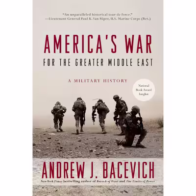 کتاب Americas War for the Greater Middle East اثر Andrew J. Bacevich انتشارات Random House Trade