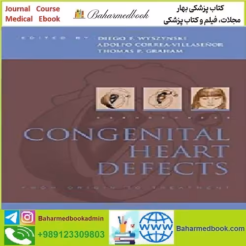 Congenital Heart Defects From Origin to Treatment TRUE PDF p