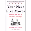 کتاب Your Next Five Moves: Master the Art of Business Strategy اثر Patrick Bet-David انتشارات Gallery Books