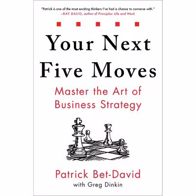 کتاب Your Next Five Moves: Master the Art of Business Strategy اثر Patrick Bet-David انتشارات Gallery Books
