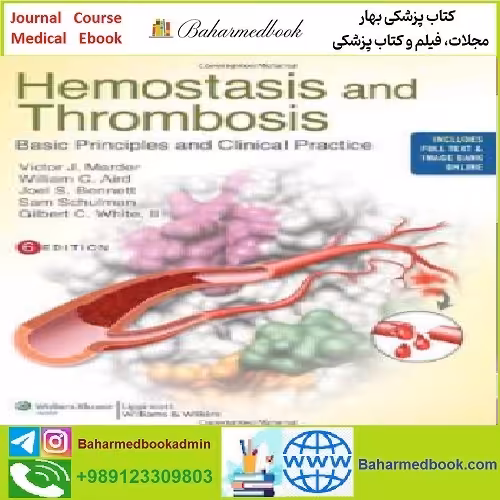 Hemostasis and Thrombosis Basic Principles and Clinical Practic