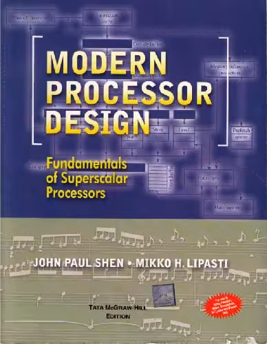 خرید و دانلود نسخه کامل کتاب Modern processor design: fundamentals of superscalar processors