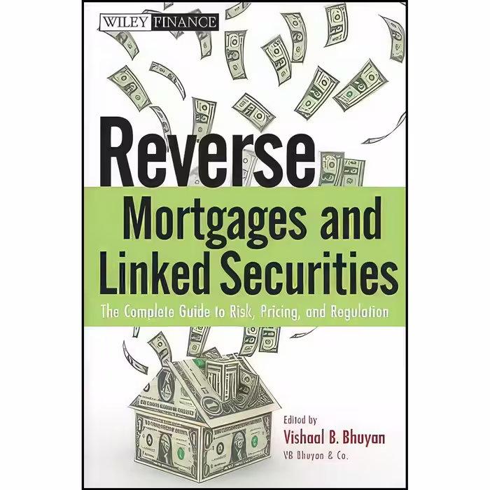 کتاب زبان اصلی Reverse Mortgages and Linked Securities اثر Vishaal B Bhuyan