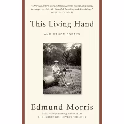 کتاب This Living Hand اثر Edmund Morris انتشارات Random House Trade