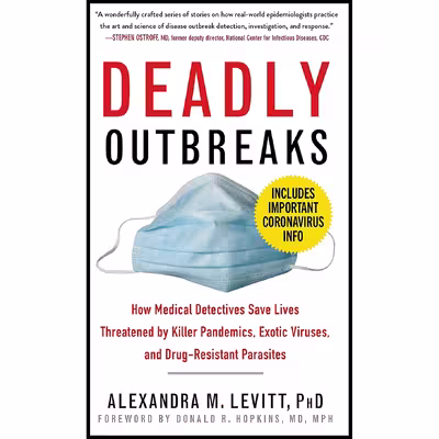 کتاب Deadly Outbreaks اثرAlexandra M. Levitt AND Donald R. Hopkins M.D انتشارات Skyhorse