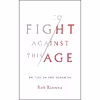 کتاب To Fight Against This Age اثر Rob Riemen انتشارات W. W. Norton and Company