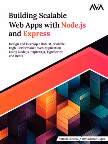 خرید و دانلود نسخه کامل کتاب Building Scalable Web Apps with Node.js and Express: Design and Develop a Robust, Scalable, High-Performance Web Application