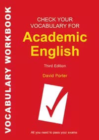 خرید و دانلود نسخه کامل کتاب Check Your Vocabulary for Academic English: All You Need to Pass Your Exams (Check Your Vocabulary) - PDF