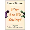 کتاب Why Are We Yelling? اثر Buster Benson انتشارات Portfolio
