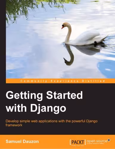 خرید و دانلود نسخه کامل کتاب Getting Started with Django: Develop simple web applications with the powerful Django framework