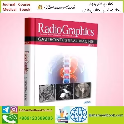 Radiographics Gastrointestinal Imaging 2023 TRUE PDF price 20€ - کتاب پزشکی بهار